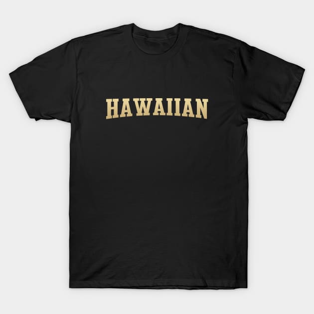 Hawaiian - Hawaii Native T-Shirt by kani